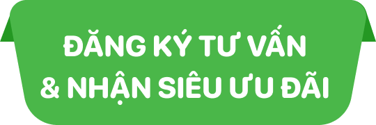 ĐĂNG KÝ TƯ VẤN & NHẬN SIÊU ƯU ĐÃI